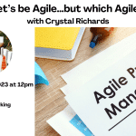 Let’s be Agile…but which Agile?